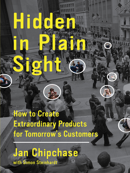 Title details for Hidden in Plain Sight by Jan Chipchase - Available